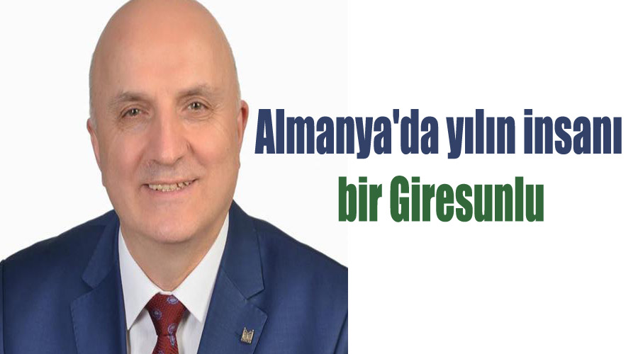 Almanya'da yılın insanı bir Giresunlu