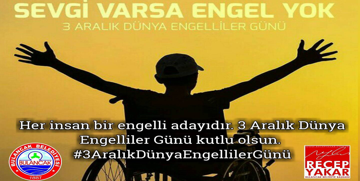 Başkan Yakar'dan 3 Aralık Dünya Engelliler günü mesajı