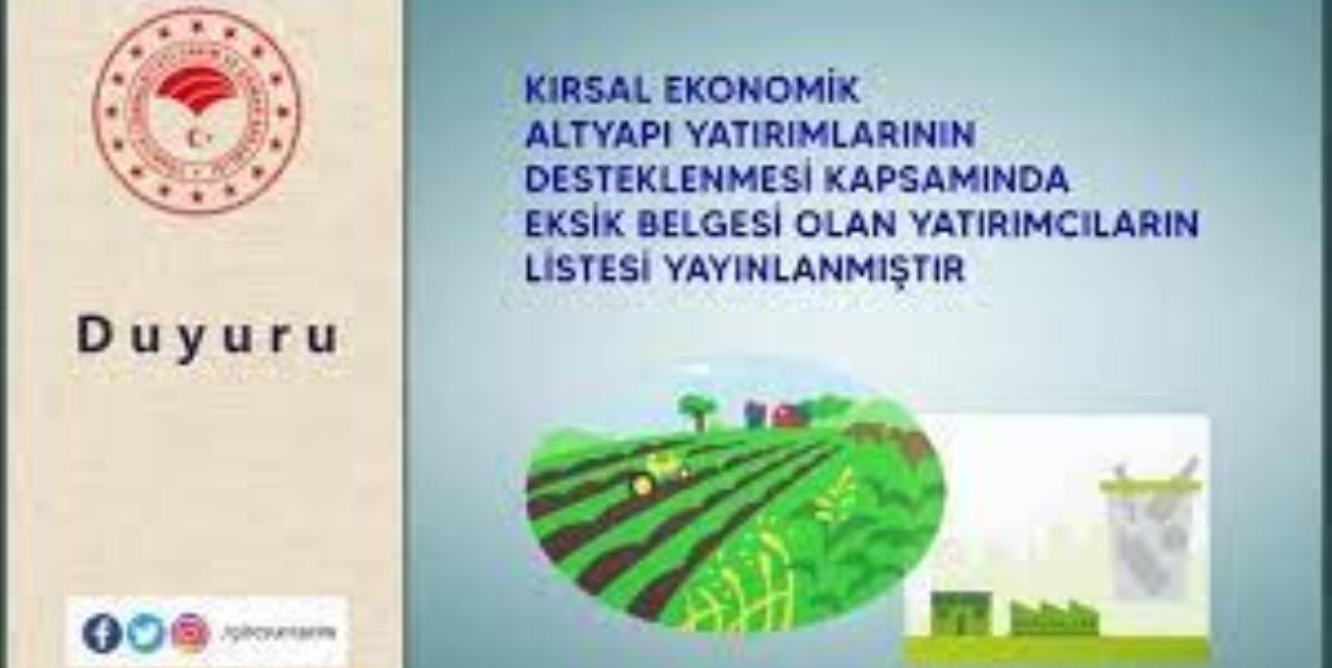 Kırsal Ekonomik Alt Yapı Yatırımlarının Desteklenmesi Kapsamında Eksik Belgesi Olan Yatırımcıların Listesi