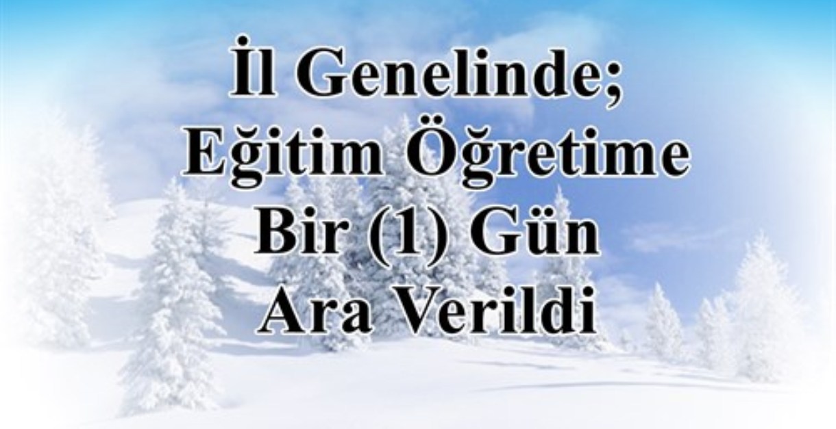 Giresun İl Genelinde Eğitim Öğretime Bir Gün Ara Verildi