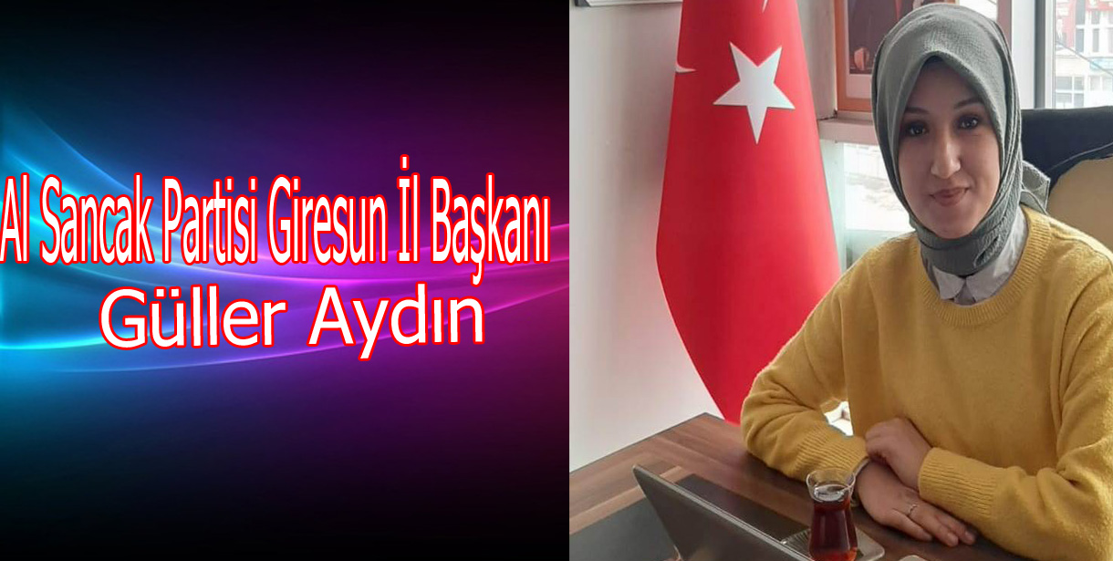 Al Sancak Partisi Giresun İl Başkanı Belli Oldu