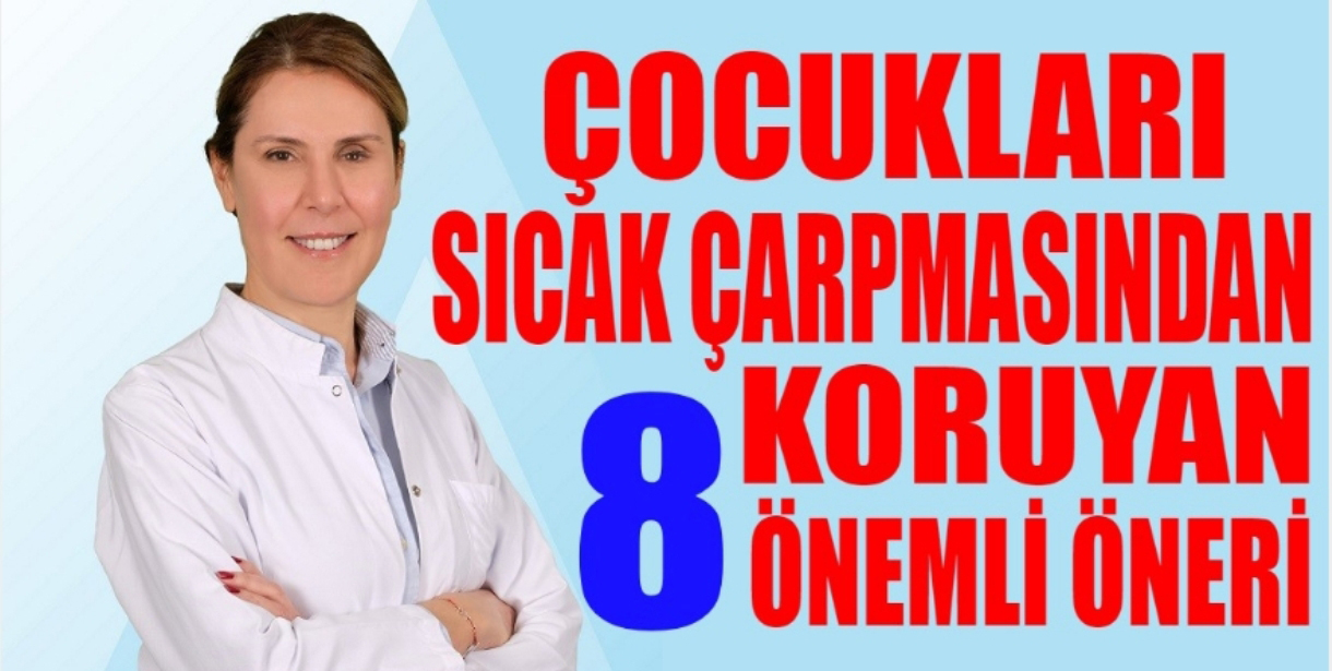 Çocukları sıcak çarpmasından koruyan 8 önemli öneri