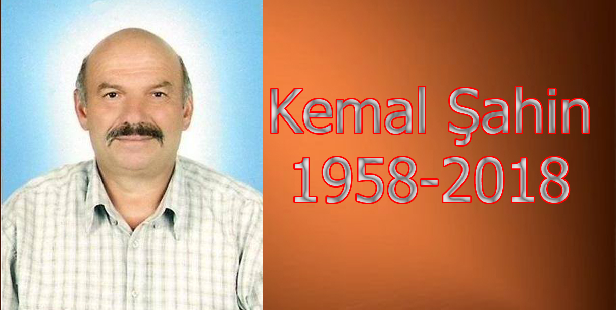 Kemal Şahin (1958–2018)